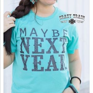 Maybe next year Tee